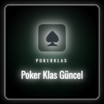 Poker Klas güncel giriş adresi ve en yeni oyun seçenekleri