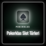 Pokerklas slot türleri arasında yer alan popüler oyunların logoları