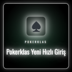 Pokerklas yeni hızlı giriş ekranı ve güvenli erişim adımları